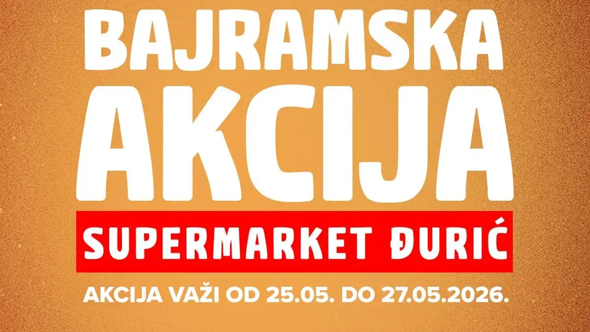 Đurić Bajramska akcija do 27.05.2026 – TOP cijene već od 0,79 KM