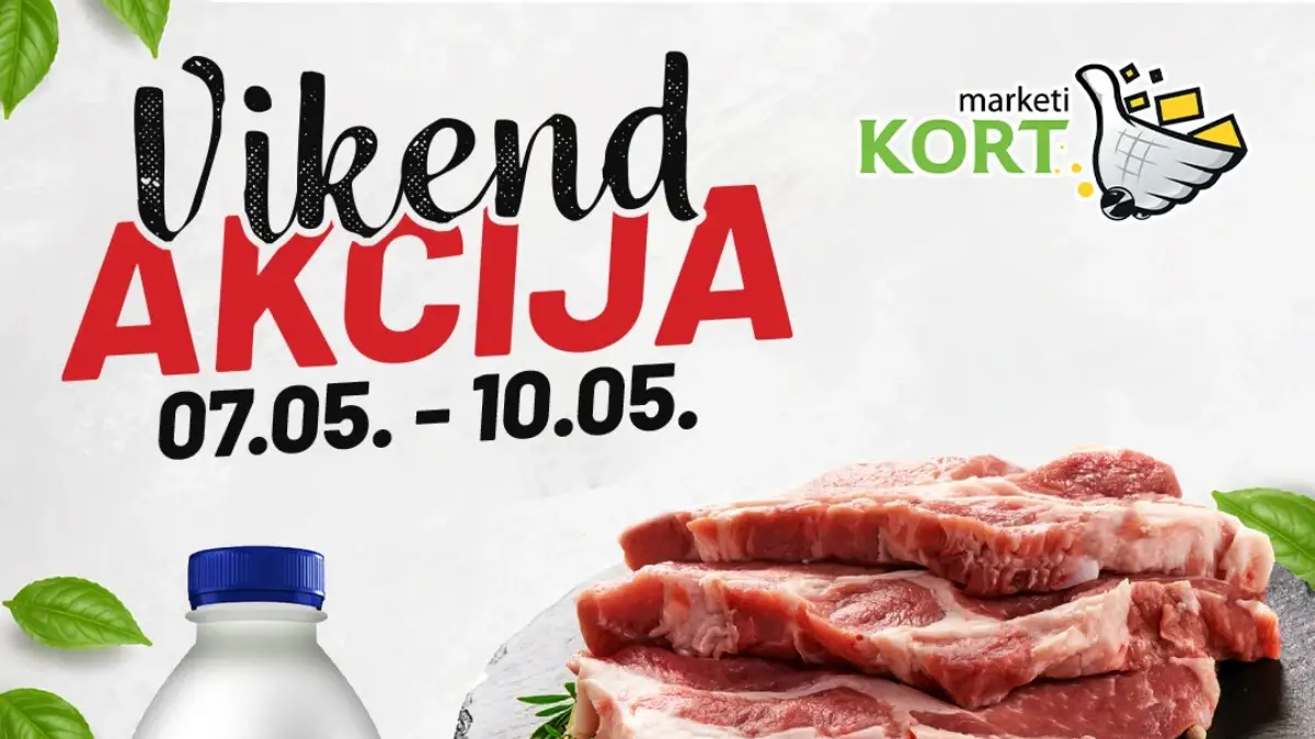 Kort Marketi vikend akcija do 10.05.2026 – svinjski vrat 7,95 KM, jogurt 1,99 KM i Tuborg pivo 1,35 KM