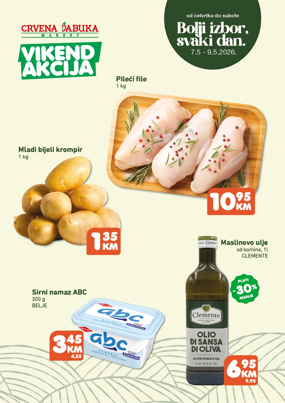 Crvena jabuka vikend akcija pileći file 10,95 KM mladi krompir 1,35 KM ABC namaz 3,45 KM i maslinovo ulje 6,95 KM do 09.05.2026 katalog
