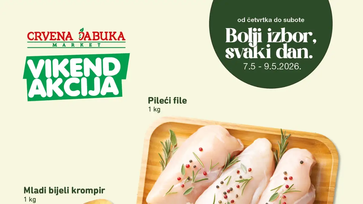 Crvena jabuka vikend akcija pileći file 10,95 KM mladi krompir 1,35 KM ABC namaz 3,45 KM i maslinovo ulje 6,95 KM do 09.05.2026